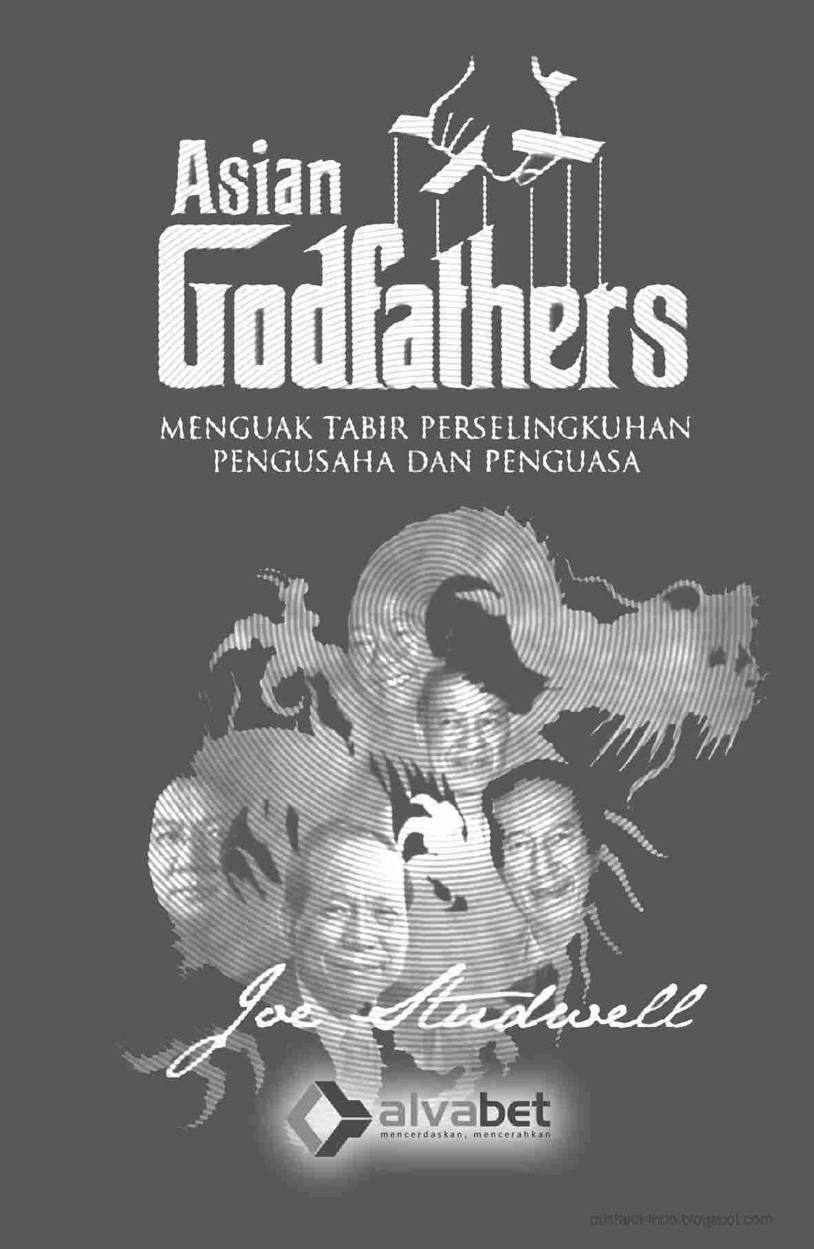 asian-godfathers-menguak-tabir-perselingkuhan-pengusaha-dan-penguasa-by-joe-studwell